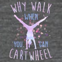 Why Walk When You Can Cartwheel Gymnastic Mousepad