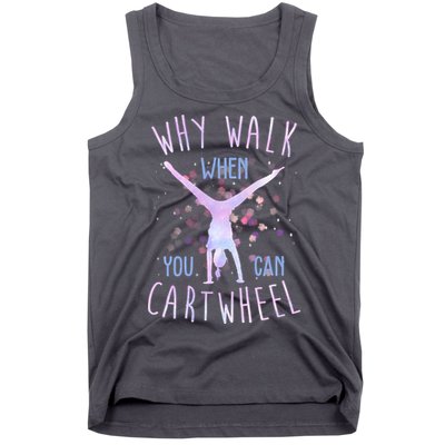 Why Walk When You Can Cartwheel Gymnastic Tank Top