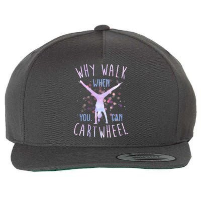 Why Walk When You Can Cartwheel Gymnastic Wool Snapback Cap