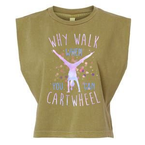 Why Walk When You Can Cartwheel Gymnastic Garment-Dyed Women's Muscle Tee