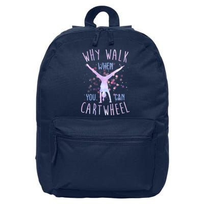 Why Walk When You Can Cartwheel Gymnastic 16 in Basic Backpack