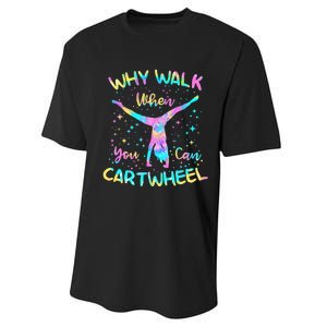 Why Walk When You Can Cartwheel Gymnast Gymnastic Tumbling Performance Sprint T-Shirt