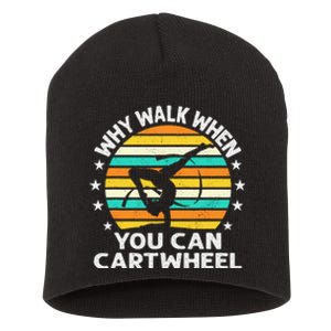 Why Walk When You Cartwheel Gymnastics Short Acrylic Beanie