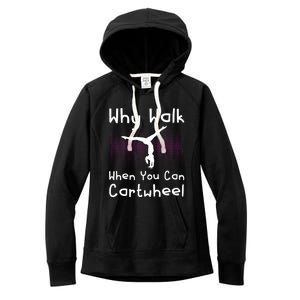 Why Walk When You Can Cartwheel Funny Gymnastics Pun Outfit Women's Fleece Hoodie