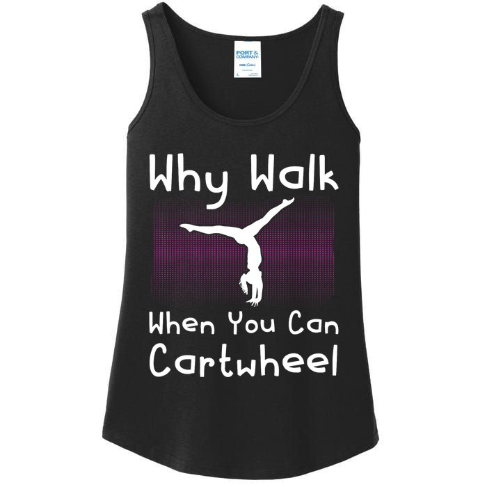 Why Walk When You Can Cartwheel Funny Gymnastics Pun Outfit Ladies Essential Tank