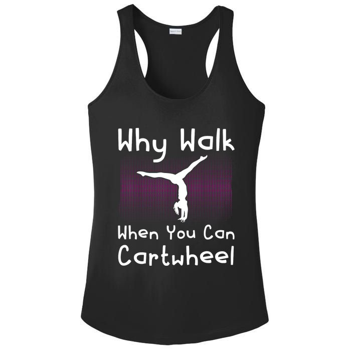 Why Walk When You Can Cartwheel Funny Gymnastics Pun Outfit Ladies PosiCharge Competitor Racerback Tank