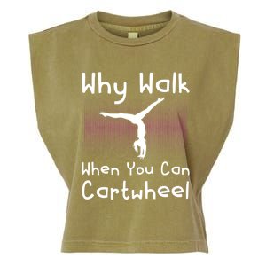 Why Walk When You Can Cartwheel Funny Gymnastics Pun Outfit Garment-Dyed Women's Muscle Tee