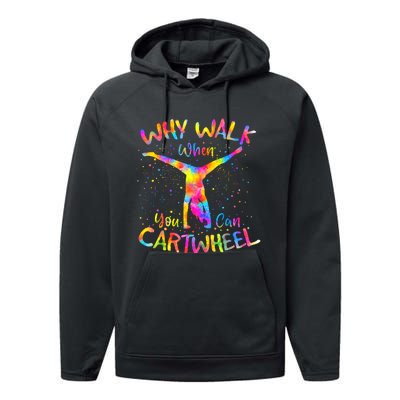 Why Walk When You Can Cartwheel Gymnast Gymnastic Tumbling Performance Fleece Hoodie