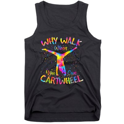 Why Walk When You Can Cartwheel Gymnast Gymnastic Tumbling Tank Top