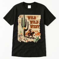 Wild Wild West Western Life Southwest Desert Vibes Cactus Tall T-Shirt