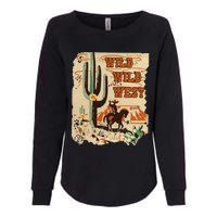 Wild Wild West Western Life Southwest Desert Vibes Cactus Womens California Wash Sweatshirt