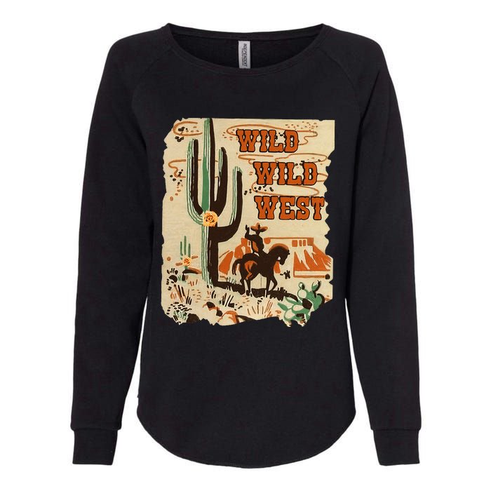 Wild Wild West Western Life Southwest Desert Vibes Cactus Womens California Wash Sweatshirt