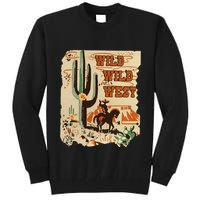 Wild Wild West Western Life Southwest Desert Vibes Cactus Tall Sweatshirt