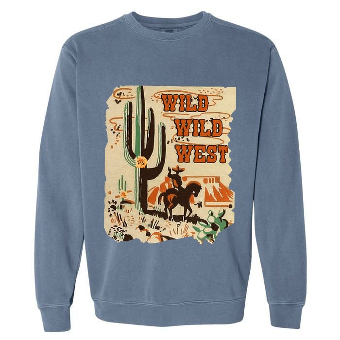Wild Wild West Western Life Southwest Desert Vibes Cactus Garment-Dyed Sweatshirt
