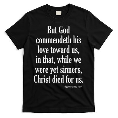 While We Were Yet Sinners Christ Died For Us Romans 58 Kjv Bible Verse T-Shirt