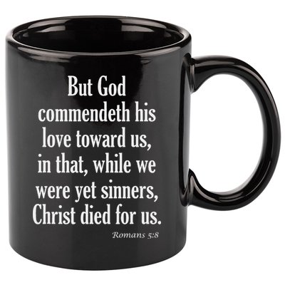 While We Were Yet Sinners Christ Died For Us Romans 58 Kjv Bible Verse 11oz C Handle Ceramic Mug