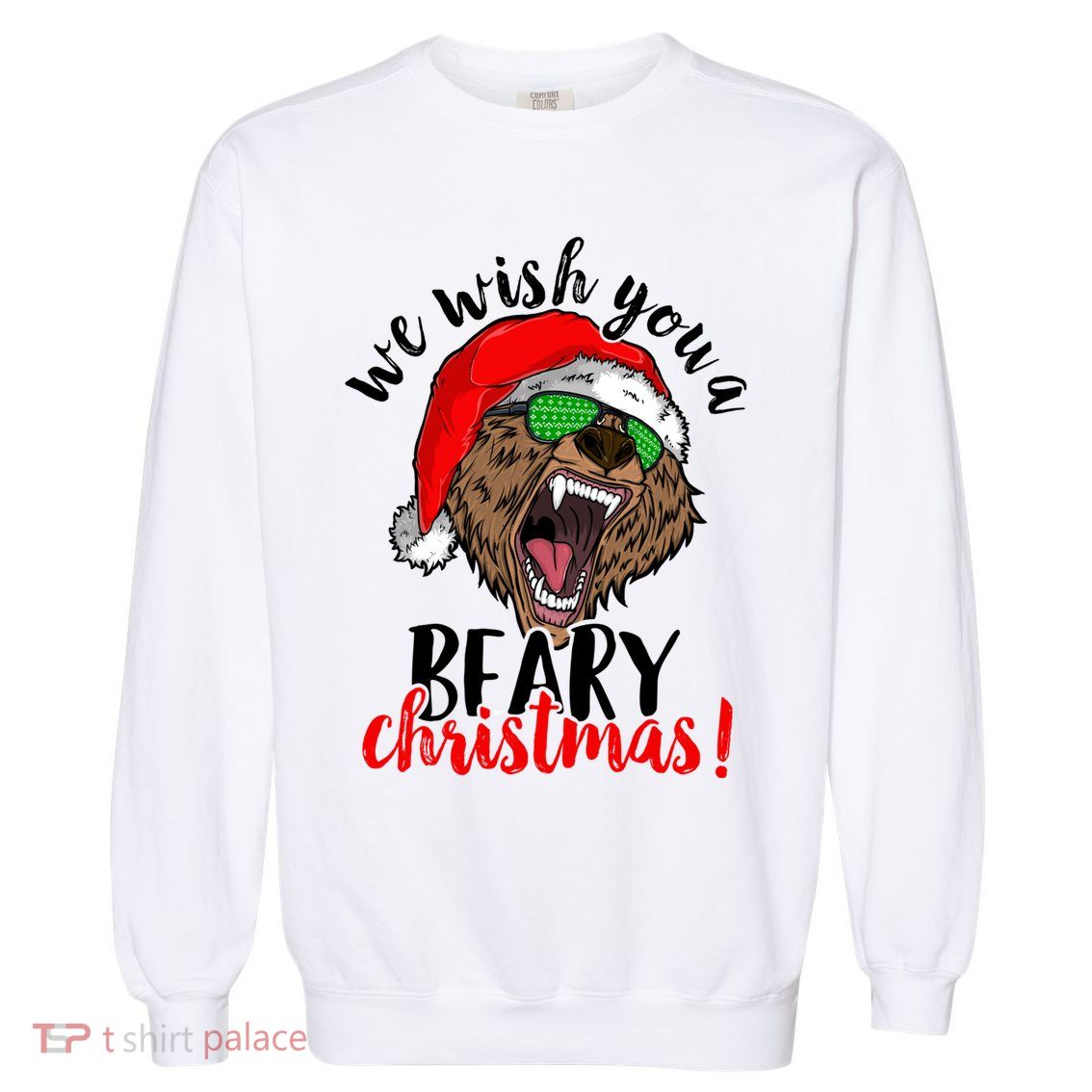 We Wish You A Beary Christmas Santa Bear Garment-Dyed Sweatshirt