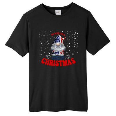 We Wish You A Merry Christmas American Gnome Meaningful Gift Tall Fusion ChromaSoft Performance T-Shirt