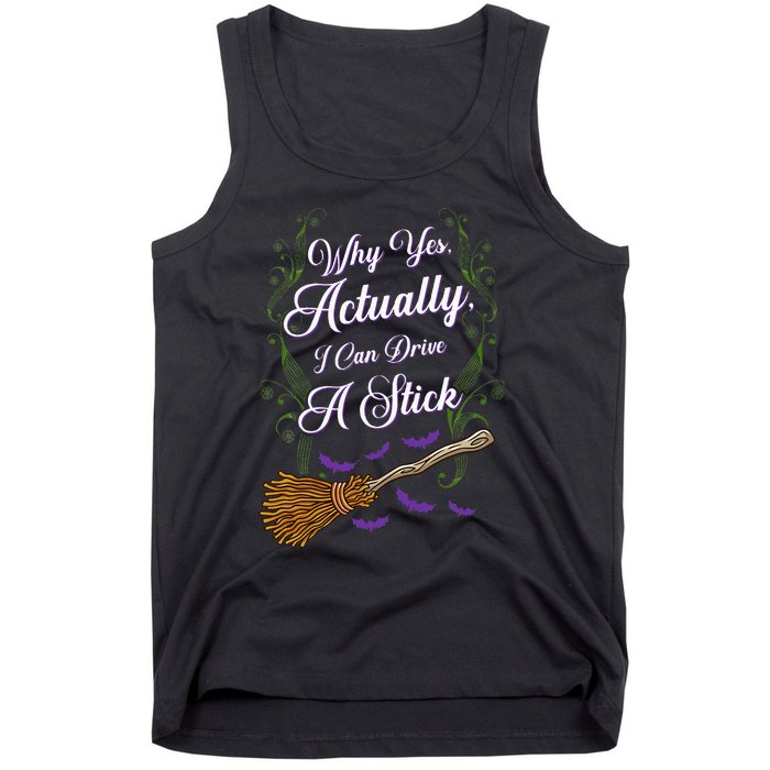 Women Why Yes I Can Drive A Stick Funny Halloween Witch Tank Top