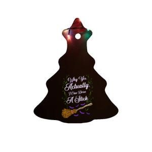 Women Why Yes I Can Drive A Stick Funny Halloween Witch Ceramic Tree Ornament