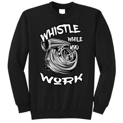 Whistle While You Work Trucker Mechanic Biker Tall Sweatshirt