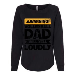 Warning Will Yell Loudly Volleyball Dad Gift Womens California Wash Sweatshirt