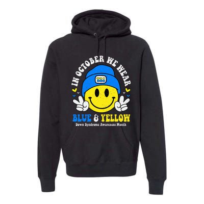 We Wear Yellow Blue Smile Face For Down Syndrome Awareness Premium Hoodie