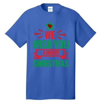 We Wish You A Merry Christmas Gift Tall T-Shirt