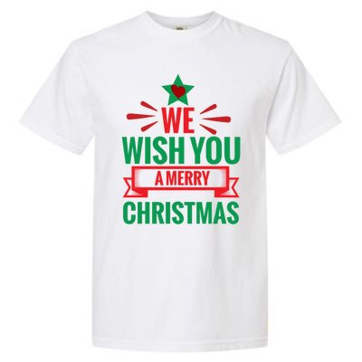 We Wish You A Merry Christmas Gift Garment-Dyed Heavyweight T-Shirt