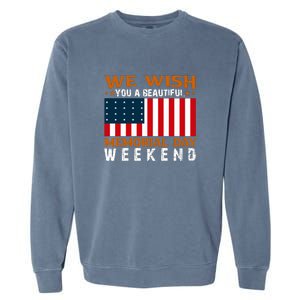 We Wish You Are Beautiful Memorial Day Weekend Gift American Flag Garment-Dyed Sweatshirt