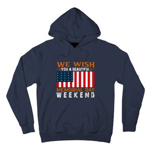 We Wish You Are Beautiful Memorial Day Weekend Gift American Flag Hoodie