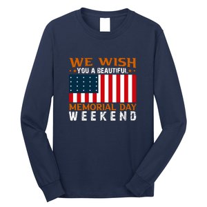 We Wish You Are Beautiful Memorial Day Weekend Gift American Flag Long Sleeve Shirt