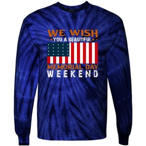 We Wish You Are Beautiful Memorial Day Weekend Gift American Flag Tie-Dye Long Sleeve Shirt