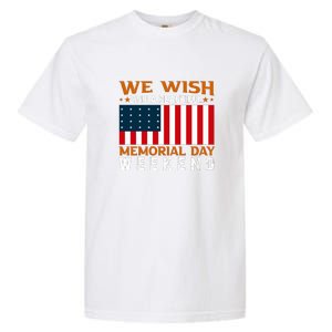 We Wish You Are Beautiful Memorial Day Weekend Gift American Flag Garment-Dyed Heavyweight T-Shirt