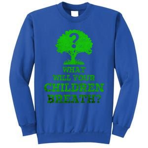 What Will Your Breathe Climate Change Gift Sweatshirt