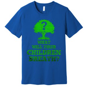 What Will Your Breathe Climate Change Gift Premium T-Shirt