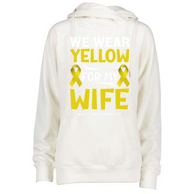 We Wear Yellow For My Wife! Bone Cancer Awareness Sarcoma Gift Womens Funnel Neck Pullover Hood