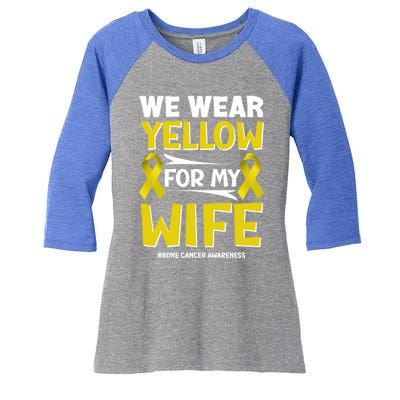 We Wear Yellow For My Wife! Bone Cancer Awareness Sarcoma Gift Women's Tri-Blend 3/4-Sleeve Raglan Shirt