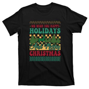 We Wish You Happy Holidays And Merry Christmas Ugly Sweater Funny Xmas Gift T-Shirt