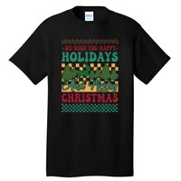 We Wish You Happy Holidays And Merry Christmas Ugly Sweater Funny Xmas Gift Tall T-Shirt