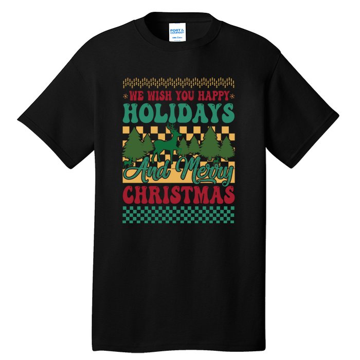 We Wish You Happy Holidays And Merry Christmas Ugly Sweater Funny Xmas Gift Tall T-Shirt