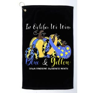 We Wear Yellow And Blue Pumpkins For Down Syndrome Awareness Platinum Collection Golf Towel