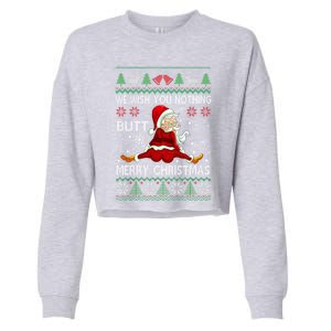 We Wish You Nothing But Merry Christmas Funny Santa Xmas Gift Cropped Pullover Crew