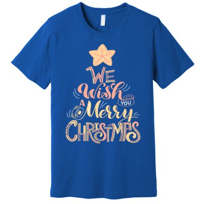 We Wish You A Merry Christmas Tree Holiday Funny Gift Premium T-Shirt