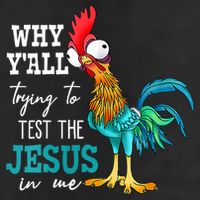 Women Why Y'all Trying To Test The Jesus In Me Funny Chicken Cool Comfort Performance Bucket Hat