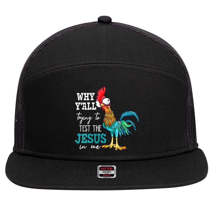 Women Why Y'all Trying To Test The Jesus In Me Funny Chicken 7 Panel Mesh Trucker Snapback Hat