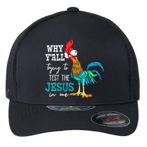 Women Why Y'all Trying To Test The Jesus In Me Funny Chicken Flexfit Unipanel Trucker Cap