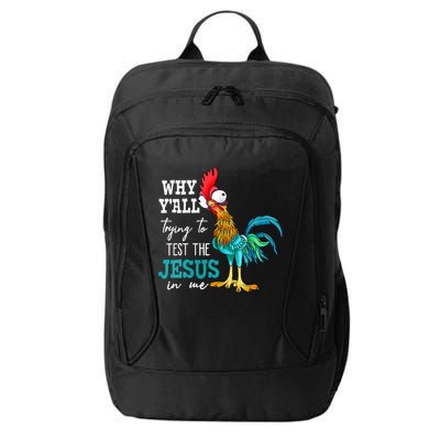 Women Why Y'all Trying To Test The Jesus In Me Funny Chicken City Backpack