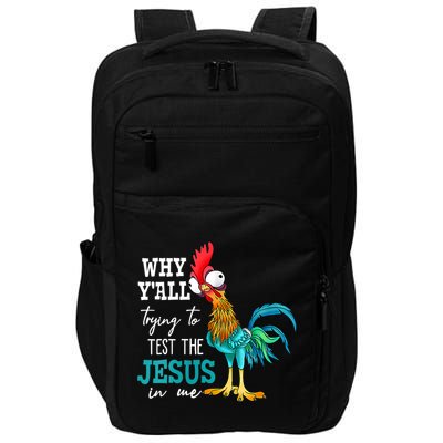 Women Why Y'all Trying To Test The Jesus In Me Funny Chicken Impact Tech Backpack