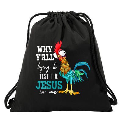 Women Why Y'all Trying To Test The Jesus In Me Funny Chicken Drawstring Bag